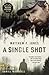 [ A Single Shot Jones, Matthew F. ( Author ) ] { Paperback } ... by Matthew F Jones