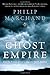 Ghost Empire: How the French Almost Conquered North America by Philip Marchand (October 03,2006)