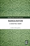Radicalisation (Routledge Studies in Crime and Society)