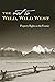 The Not So Wild, Wild West: Property Rights on the Frontier (Stanford Economics & Finance) by Terry L. Anderson Peter J. Hill(2012-04-24)