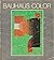 Bauhaus Color by Clark V. Poling