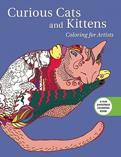 Curious Cats and Kittens: Coloring for Artists (Creative Stress Relieving Adult Coloring Book Series) by Skyhorse Publishing (2016-02-02)