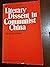 Literary Dissent in Communist China by Merle Goldman