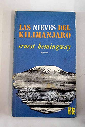 Las nieves del Kilimanjaro. Novela.