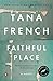 Faithful Place by Tana French