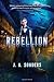 Rebellion: A Novel (The Elysium Chronicles) by J. A. Souders (2016-07-12)