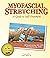 Myofascial Stretching: A Guide to Self-Treatment