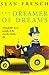 The Dreamer of Dreams by Sean French