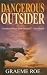 Dangerous Outsider by Graham Roe (2007-03-23)