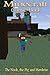 The Noob, the Pig and Herobrine: An Amazing Comic Book based on Minecraft by Innovate Media (2015-02-03)