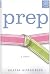 Prep by Curtis Sittenfeld