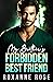 My Brother's Forbidden Best Friend by Roxanne Rose