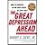 Great Depression Ahead (09)...