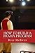 How to Build a Drama Program: Creating School Plays that Show a Profit by Rolf McEwen (2014-11-16)