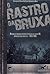O Rastro Da Bruxa: Historia Da Aviacao Comercial Brasileira No Seculo XX Atraves de Seus Acidentes, 1928-1996