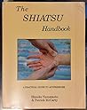 The Shiatsu Handbook The Shiatsu Handbook