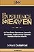 Experience Heaven: My Near-...