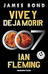 Vive y deja morir