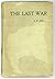 The Last War; or, The Triumph of the English Tongue: A Story of the Twenty-Sixth Century: Compiled from the Official Notes of Newman, Reporter to the President of the United States
