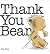 Thank You Bear