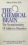 The Chemical Brain: The Neurochemistry of Addictive Disorders