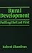 Rural Development: Putting the last first (World Development) by Robert Chambers (2014-11-10)