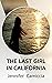 THE LAST GIRL IN CALIFORNIA