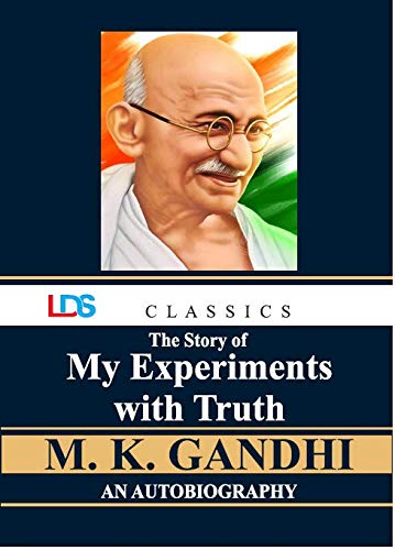 THE STORY OF MY EXPERIMENTS WITH TRUTH