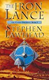 By Stephen Lawhead - The Iron Lance (Celtic Crusades, Book 1) (1985-06) [Paperback]