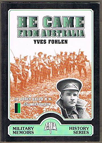 He Came from Australia - Lt. Percy Ralph MM 53rd Battalion (Paperback)
