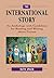 The International Story: An Anthology with Guidelines for Reading and Writing about Fiction by Spack, Ruth (1998) Paperback