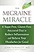 Migraine Miracle: A Sugar-F...