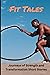 Fit Tales: Journeys of Stre...
