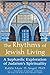 The Rhythms of Jewish Living