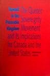 Turmoil in the Peaceable Kingdom: The Quebec Sovereignty Movement and Its Implications for Canada and the United States Turmoil in the Peaceable Kingdom: The Quebec Sovereignty Movement and Its Implications for Canada and the United States