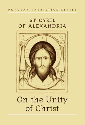 On the Unity of Christ by St. Cyril of Alexandria (1-Dec-1995) Paperback