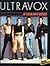 Ultravox in Their Own Words