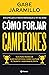 Cómo forjar campeones (Spanish Edition)