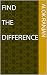 Find The Difference