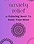 Anxiety Relief: A Coloring ...