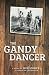 The Gandy Dancer by Jeff Andrews (2012-11-21)