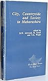 City, Countryside and Society in Maharashtra (South Asian Studies Papers) City, Countryside and Society in Maharashtra (South Asian Studies Papers)
