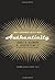 (Authenticity: What Consumers Really Want) [By: Gilmore, James H.] [Sep, 2007]