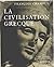 LA CIVILISATION GRECQUE A L...