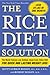 By Kitty Gurkin Rosati The Rice Diet Solution (Reprint)