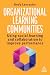 Organizational Learning Com...