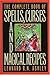 The Complete Book of Spells, Curses and Magical Recipes (Complete Book Of... (Barricade Books)) by Leonard R. N. Ashley (1997-01-01)