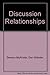 Discussion Relationships (Discussion Manual for Student Relationships) by Dawson McAllister (1981-07-03)