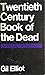 Twentieth century book of the dead by Gil Elliot