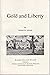 Gold and Liberty by Richard Salsman